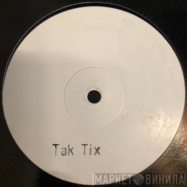 Tak Tix - Feel Like Singing