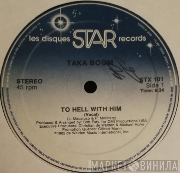  Taka Boom  - To Hell With Him