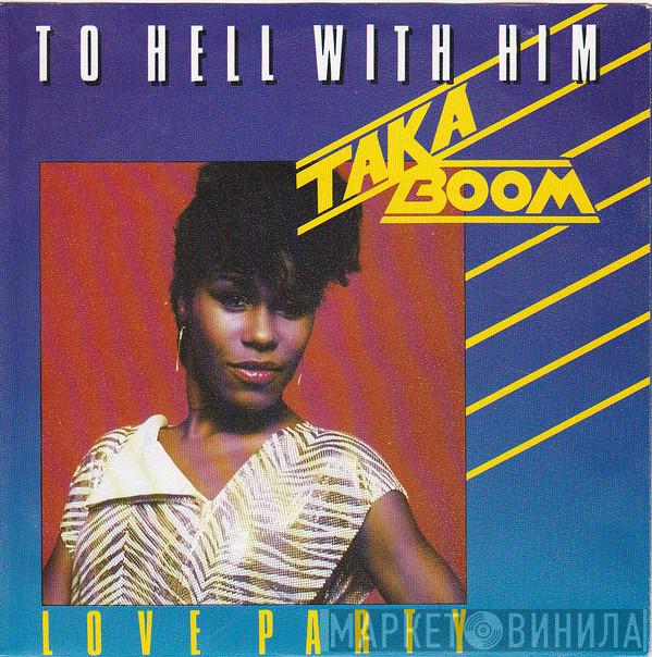Taka Boom - To Hell With Him
