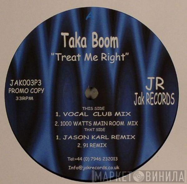 Taka Boom - Treat Me Right