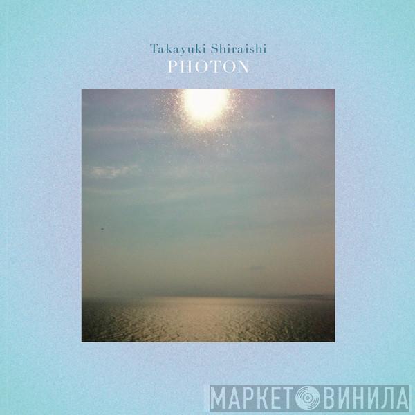 Takayuki Shiraishi - Photon