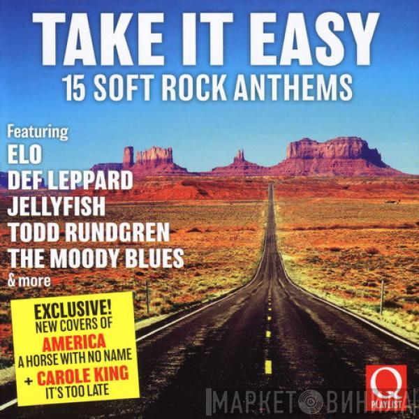  - Take It Easy (15 Soft Rock Anthems)