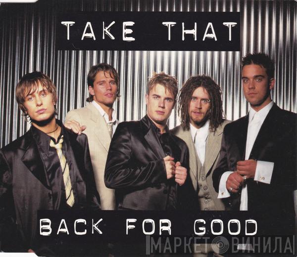 Take That - Back For Good