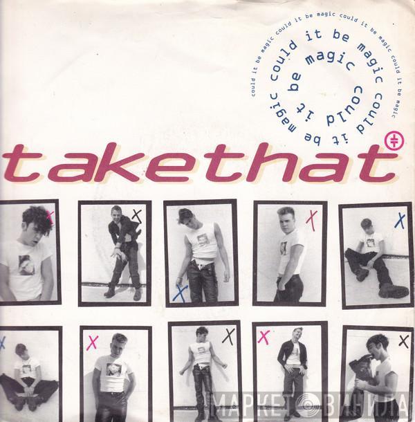 Take That - Could It Be Magic