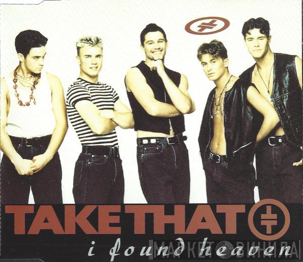  Take That  - I Found Heaven