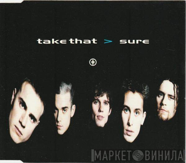  Take That  - Sure