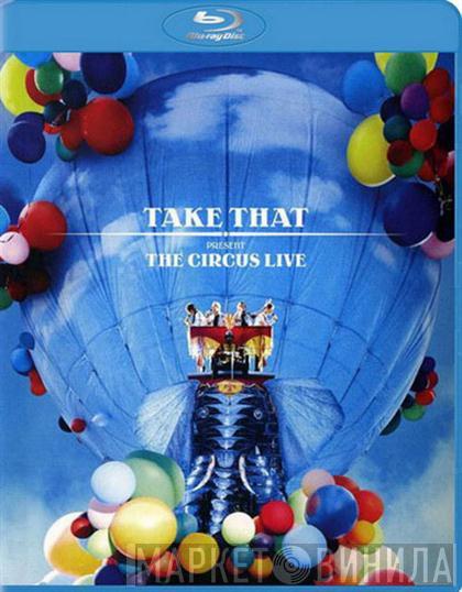 Take That - Take That Present The Circus Live