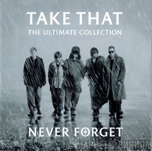  Take That  - The Ultimate Collection - Never Forget