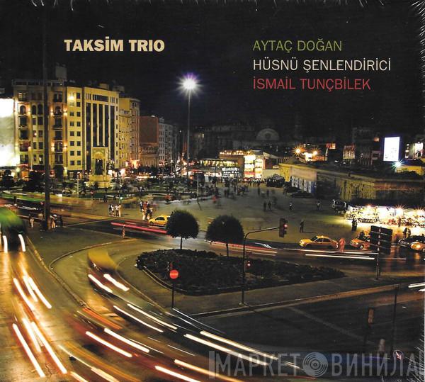 Taksim Trio - Taksim Trio