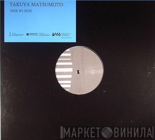 Takuya Matsumoto - Side By Side Ep