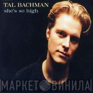 Tal Bachman - She's So High