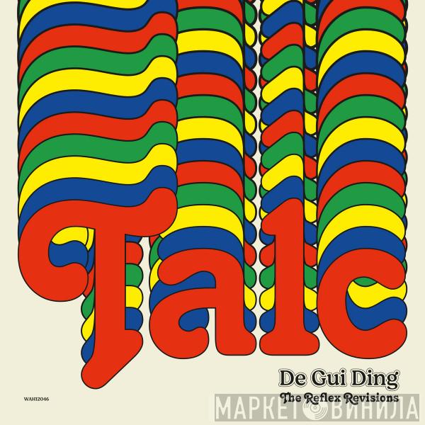 Talc - De Gui Ding (The Reflex Revisions)