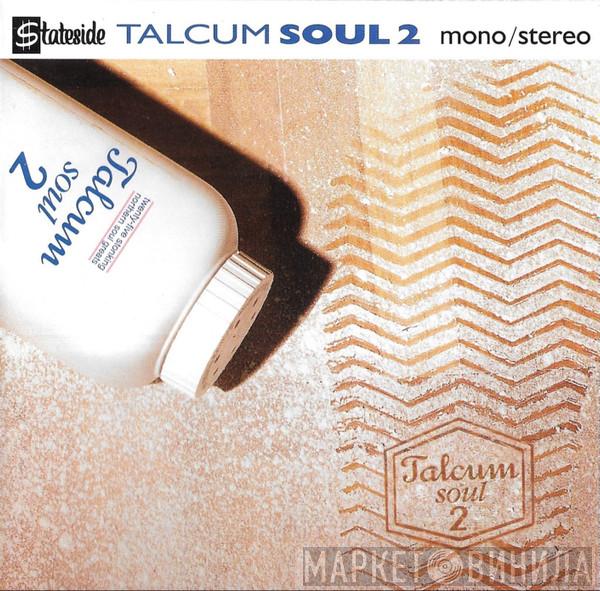  - Talcum Soul 2