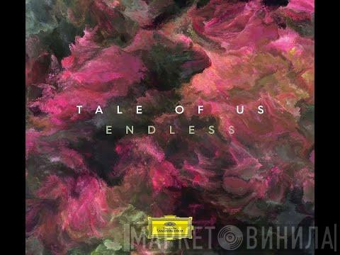 Tale Of Us - Endless