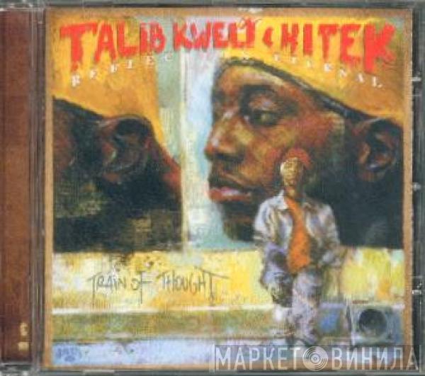 Talib Kweli, Hi-Tek, Reflection Eternal - Train Of Thought