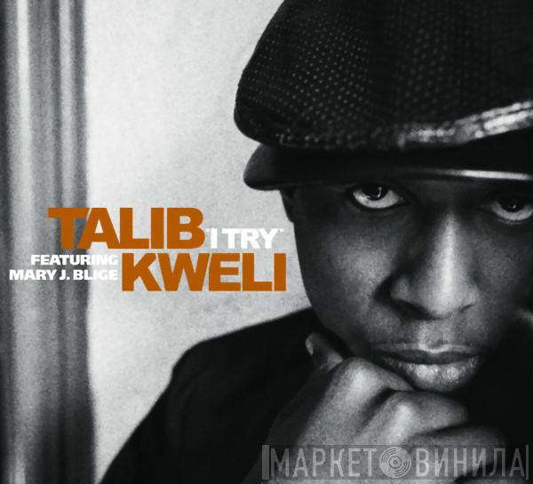 Talib Kweli, Mary J. Blige - I Try