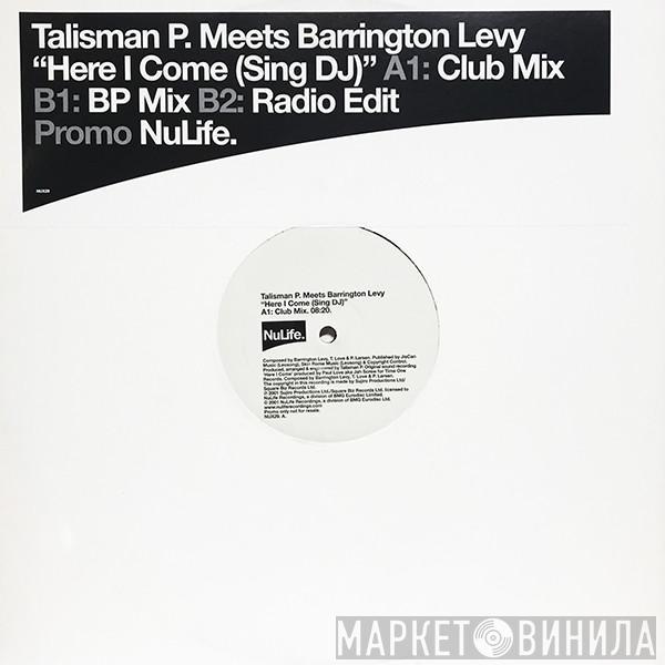 Talisman P., Barrington Levy - Here I Come (Sing DJ)