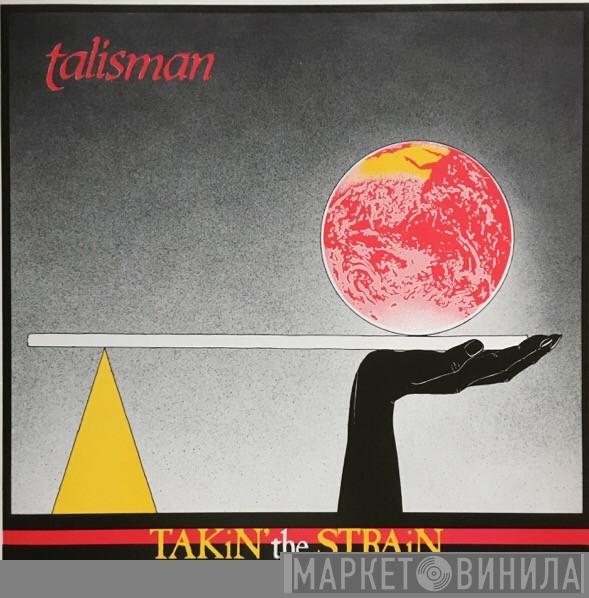 Talisman  - Takin' The Strain