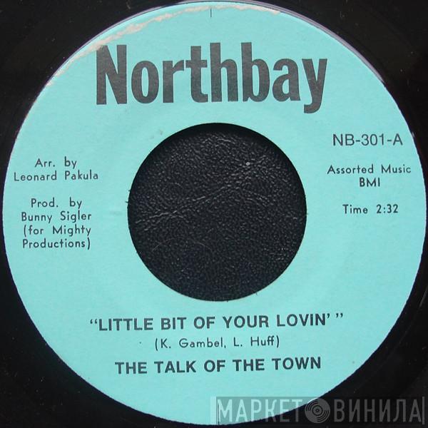 Talk Of The Town  - Little Bit Of Your Lovin' / Tossin' My Pride Aside