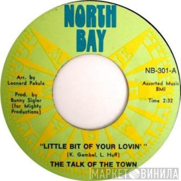 Talk Of The Town  - Little Bit Of Your Lovin / Tossin My Pride Aside