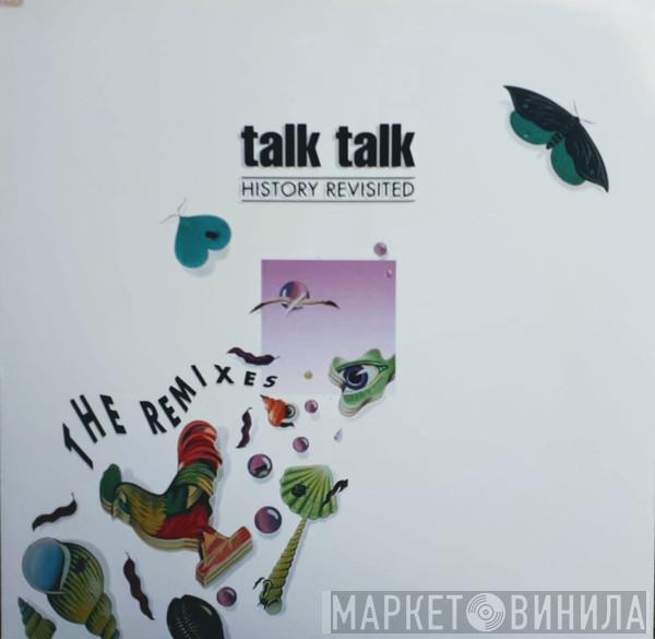 Talk Talk - History Revisited  - The Remixes