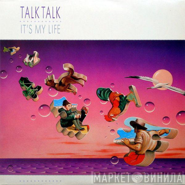 Talk Talk - It's My Life