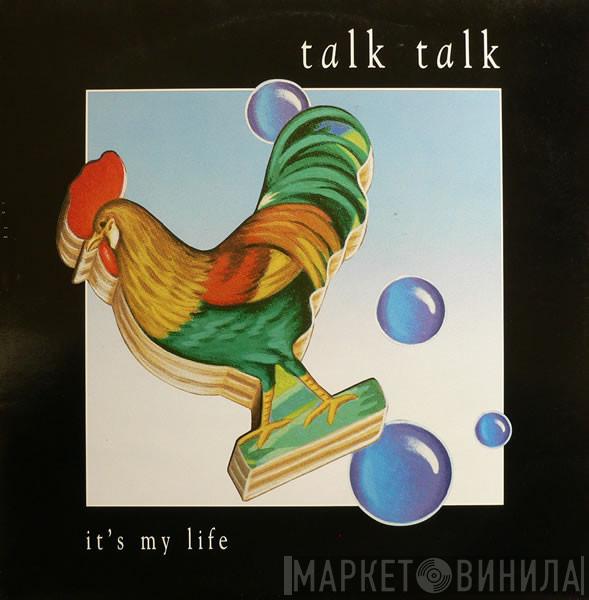 Talk Talk - It's My Life