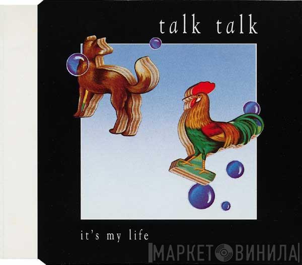 Talk Talk - It's My Life