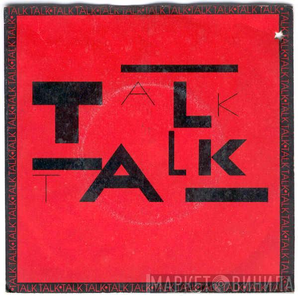  Talk Talk  - Talk Talk