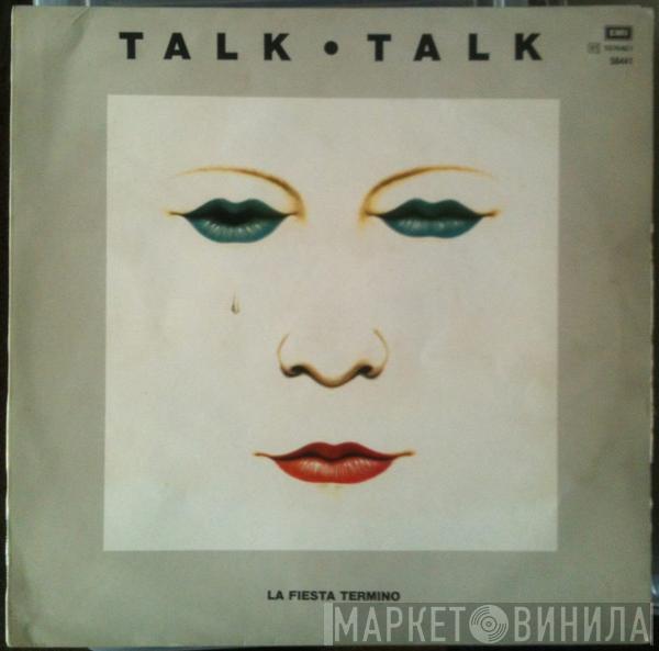  Talk Talk  - The Party's Over = La Fiesta Termino