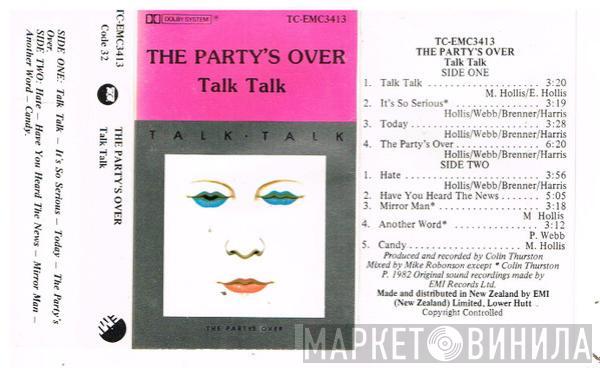  Talk Talk  - The Party's Over
