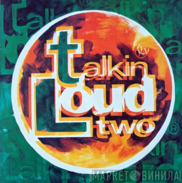  - Talkin' Loud Two