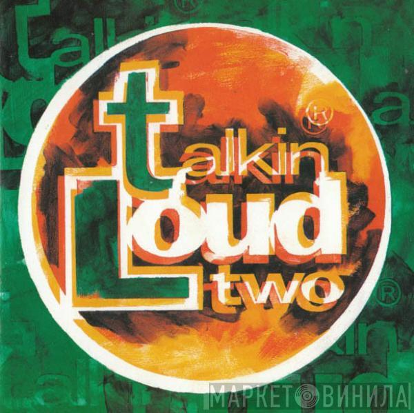  - Talkin Loud Two