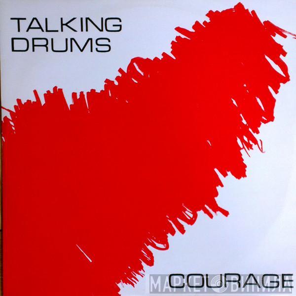  Talking Drums  - Courage