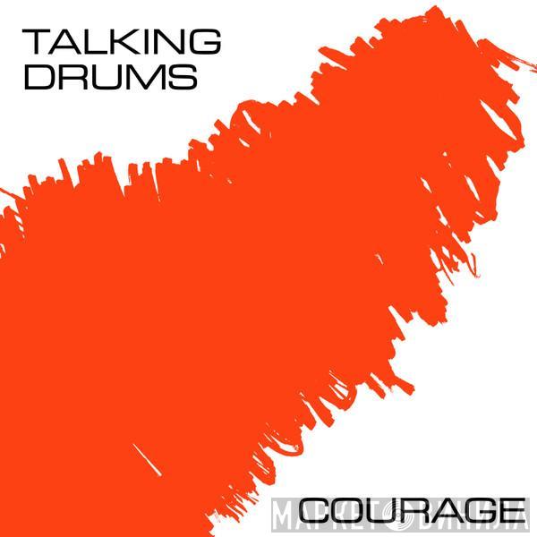 Talking Drums - Courage