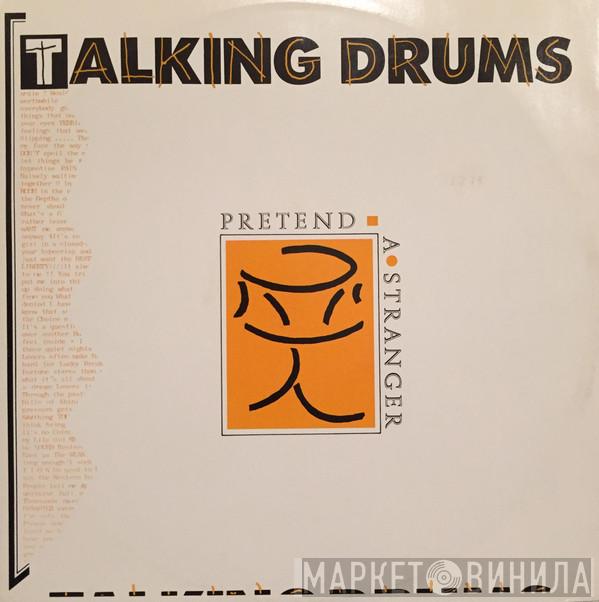  Talking Drums  - Pretend A Stranger