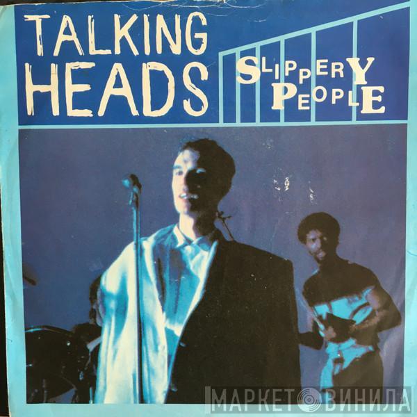  Talking Heads  - Slippery People / Naive Melody