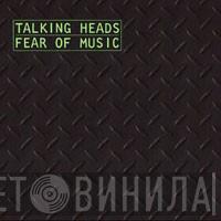  Talking Heads  - Fear Of Music