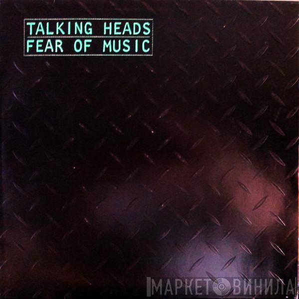  Talking Heads  - Fear Of Music