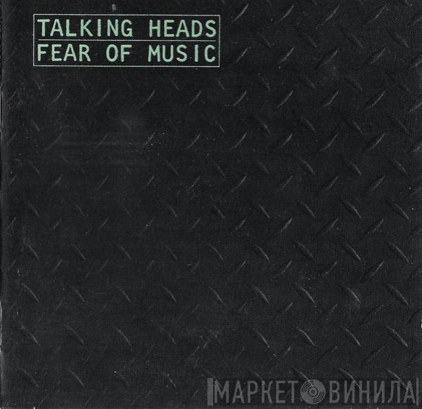  Talking Heads  - Fear Of Music