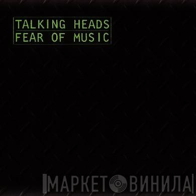  Talking Heads  - Fear Of Music