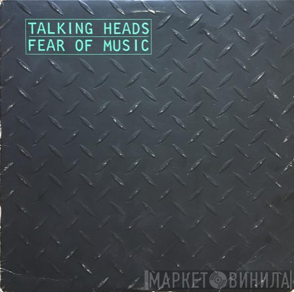  Talking Heads  - Fear Of Music