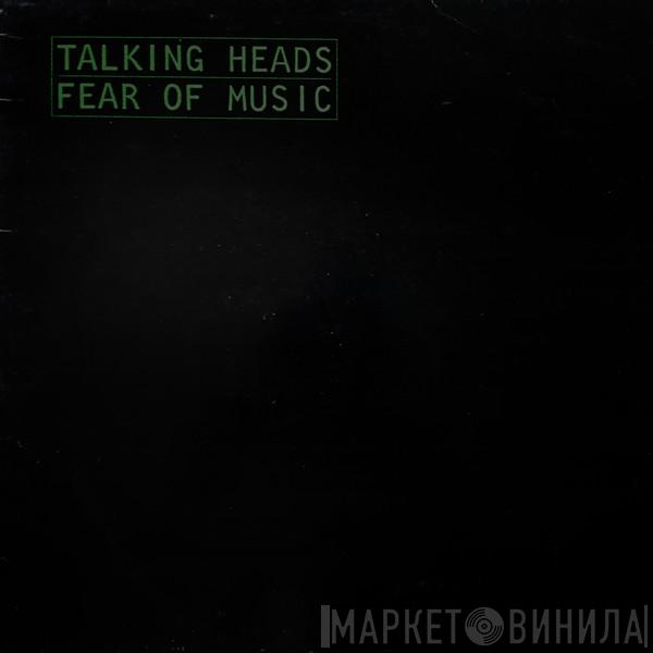  Talking Heads  - Fear Of Music