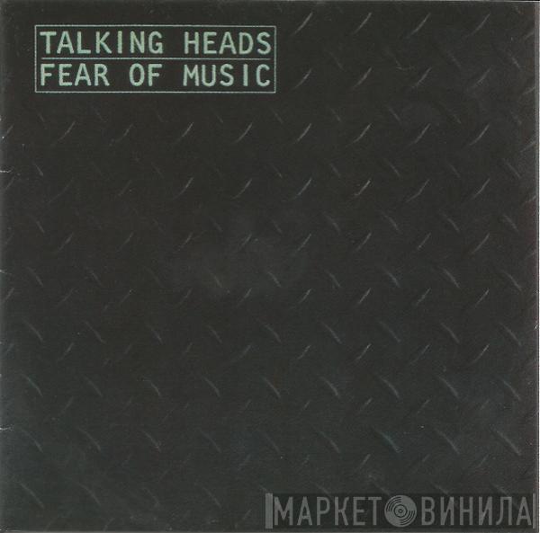  Talking Heads  - Fear Of Music