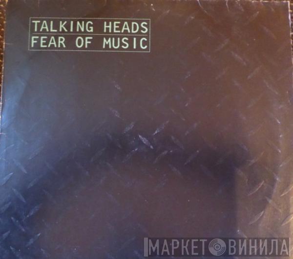  Talking Heads  - Fear Of Music