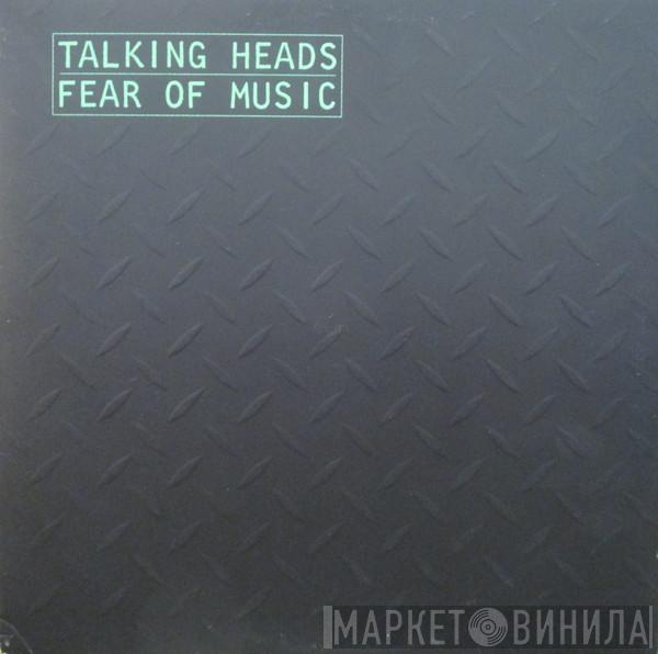  Talking Heads  - Fear Of Music