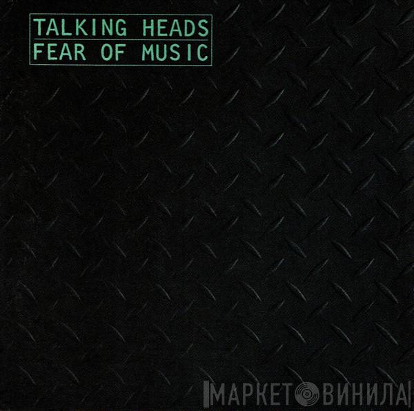  Talking Heads  - Fear Of Music