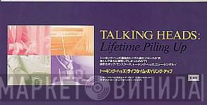  Talking Heads  - Lifetime Piling Up