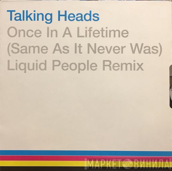 Talking Heads - Once In A Lifetime (Same As It Never Was) Liquid People Remix