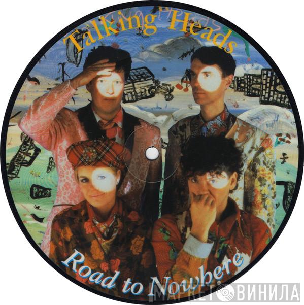  Talking Heads  - Road To Nowhere